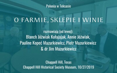 About the farm, pantry and wine. O farmie, sklepie i winie (About the farm, pastry and wine). Polonia w Chappell Hill, Texas